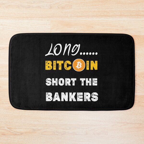 Item preview, Long Bitcoin Short the Bankers - Gift for Bank Manager, employees,banker funny gift idea  designed and sold by Essakhi12.