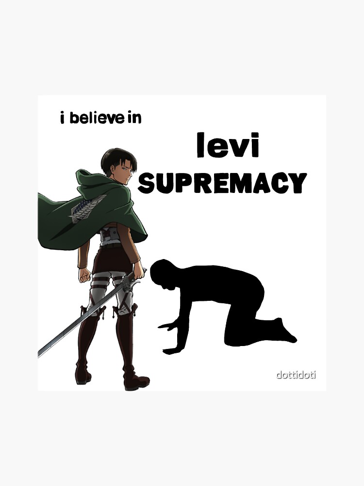Levi supremacy meme sticker levi ackerman attack on titan by dottidoti