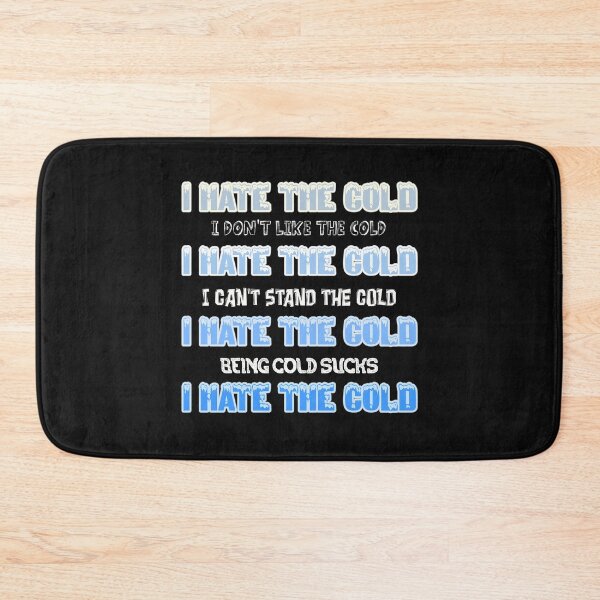 Item preview,  I Hate The Cold  designed and sold by gjen53.