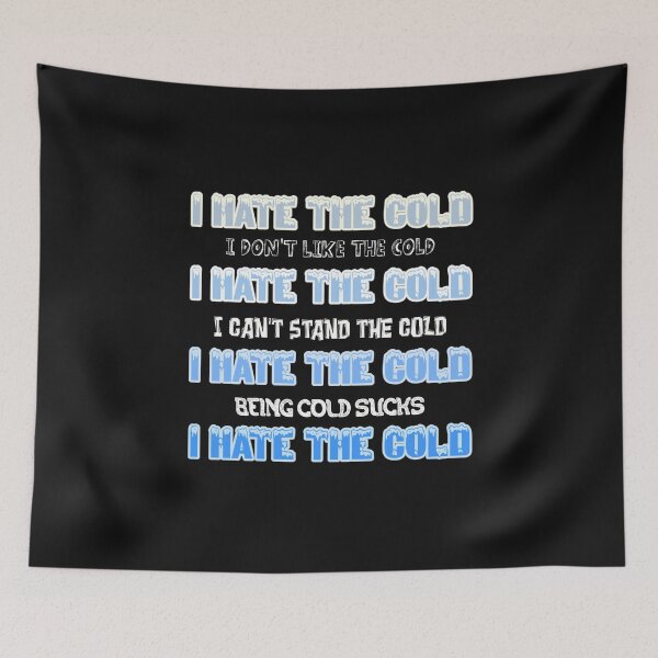 Item preview,  I Hate The Cold  designed and sold by gjen53.