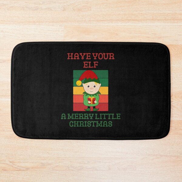 Item preview, Have Your Elf A Merry Little Christmas designed and sold by blueskygiftco.