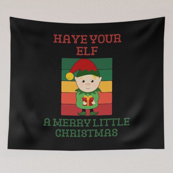 Item preview, Have Your Elf A Merry Little Christmas designed and sold by blueskygiftco.