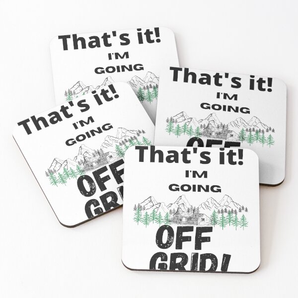 Item preview, Thats it! I'm going off grid designed and sold by BirdieMama.
