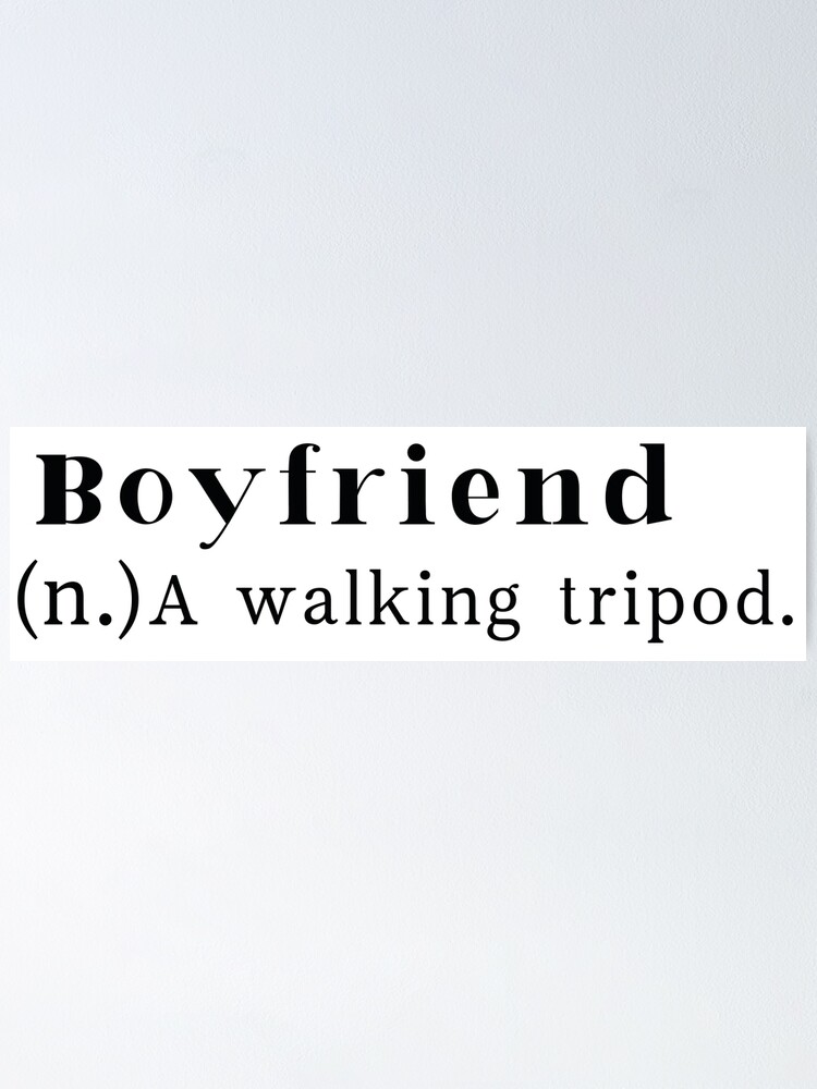 " FUNNY DEFINITION OF '' boyfriend''" Poster for Sale by zatuuus
