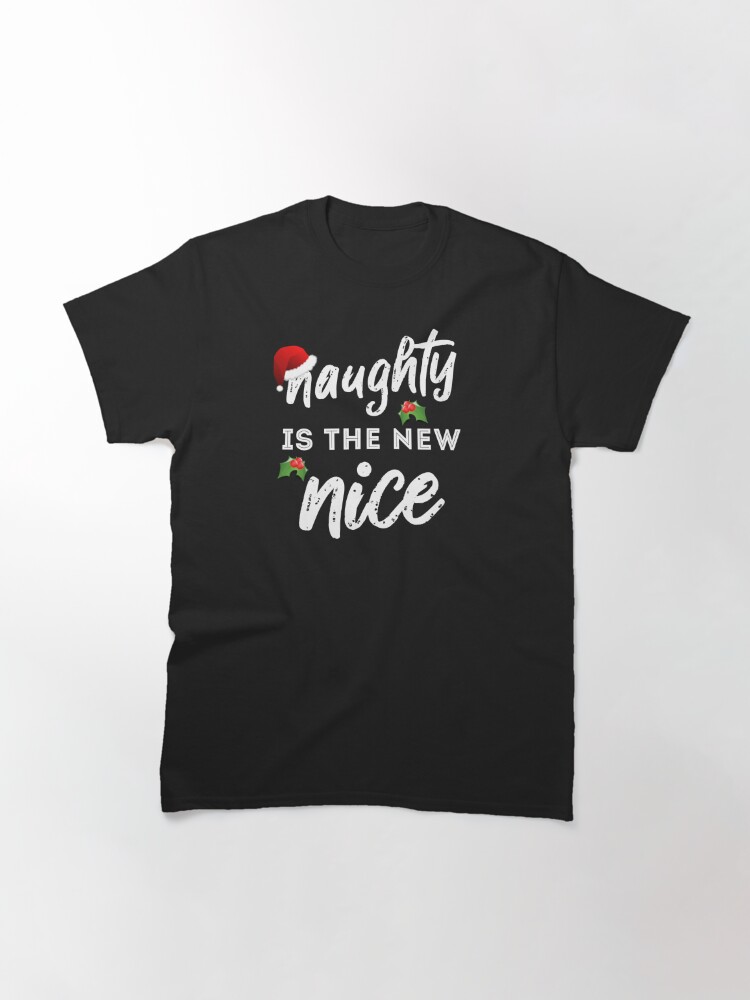 Discover Naughty is the new Nice Classic T-Shirt