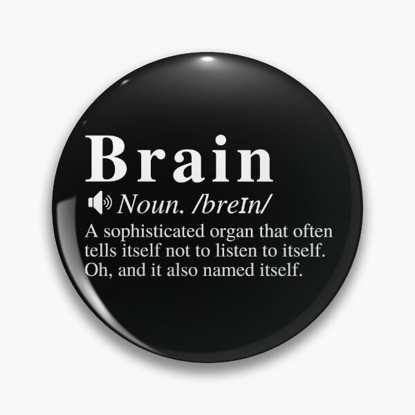 Item preview, Funny Brain Definition - It Named Itself AND Often Tells Itself Not To Listen To Itself designed and sold by mind-illusions.