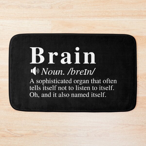 Item preview, Funny Brain Definition - It Named Itself AND Often Tells Itself Not To Listen To Itself designed and sold by mind-illusions.