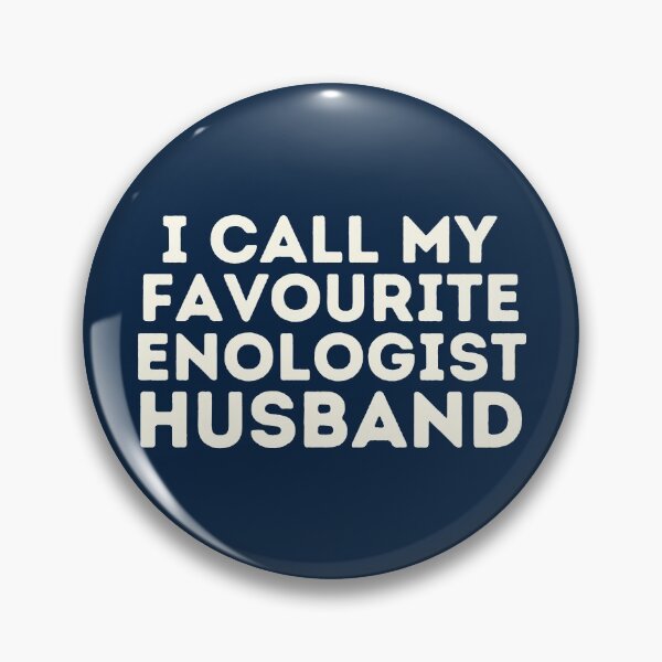 Item preview, I Call My Favourite Enologist Husband designed and sold by CJacobsDesigns.