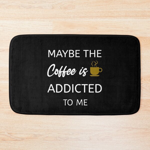 Item preview, Maybe The Coffee Is Addicted To Me designed and sold by Essakhi12.