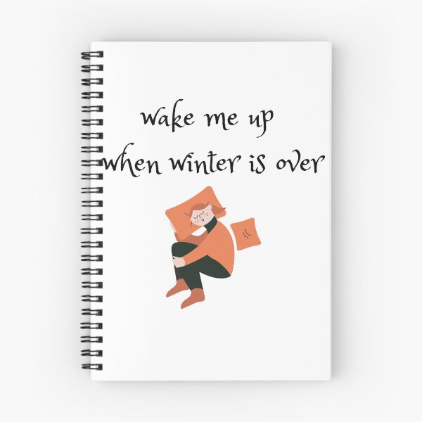 Item preview, Wake Me Up When Winter Is Over  designed and sold by travelnerd.