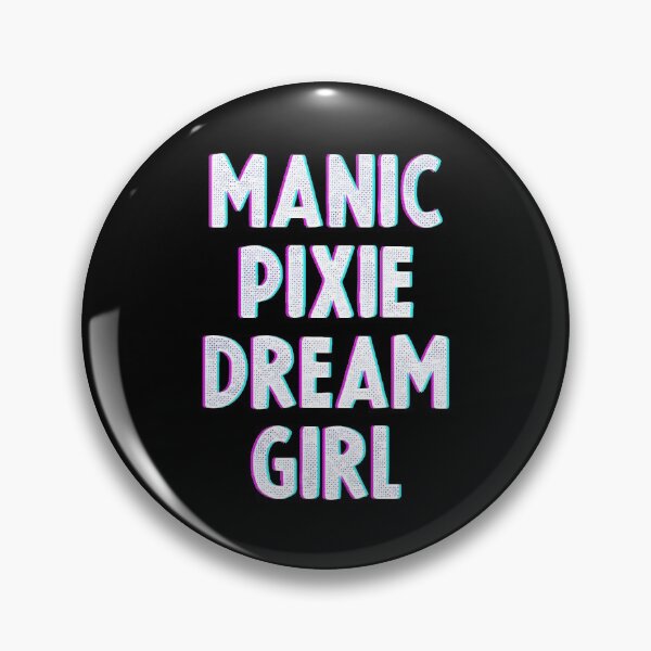 Item preview, Manic Pixie Dream Girl Funny Gift Tee for Girls, Women, Gf designed and sold by poopfactory.