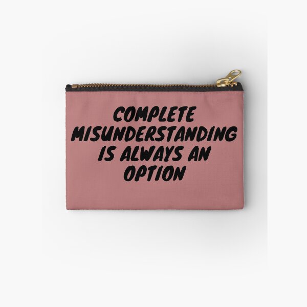 Item preview, Complete Misunderstanding Is Always An Option designed and sold by Asymptotic.