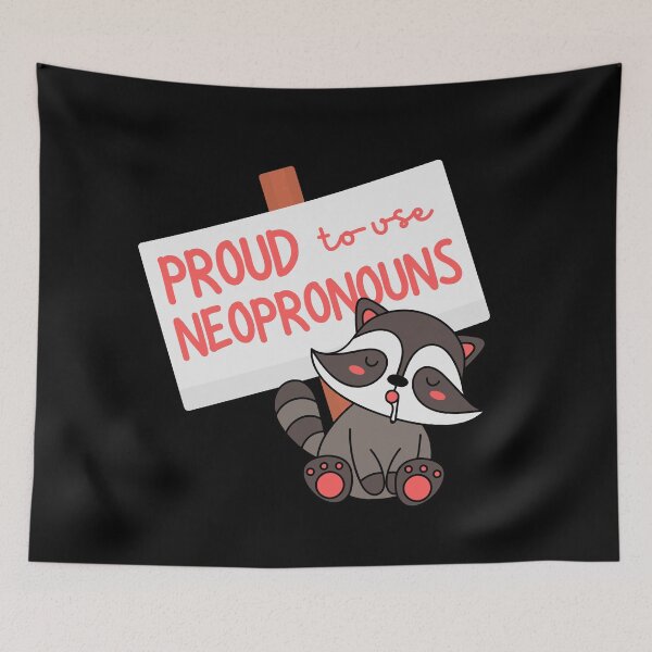 Item preview, "Proud to use neopronouns&" raccoon designed and sold by campfiredesigns.