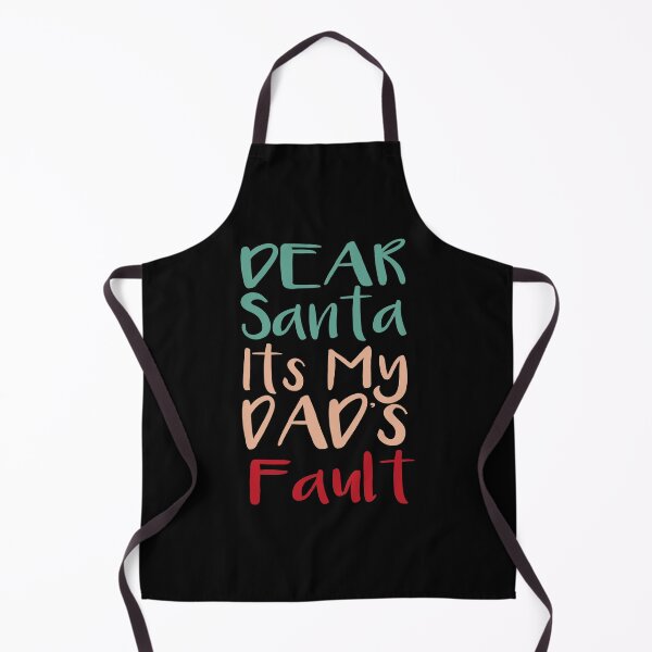 Item preview, Dear santa it's my dad's fault designed and sold by Wideworld.