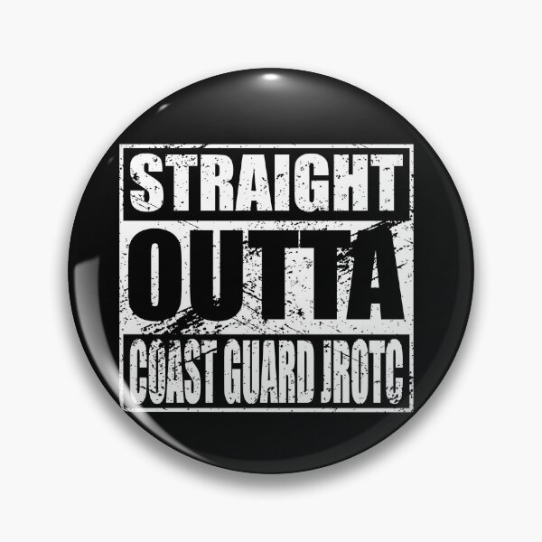 Item preview, Straight Outta Coast Guard JROTC United States Junior ROTC designed and sold by JROTCshop.