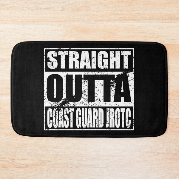 Item preview, Straight Outta Coast Guard JROTC United States Junior ROTC designed and sold by JROTCshop.