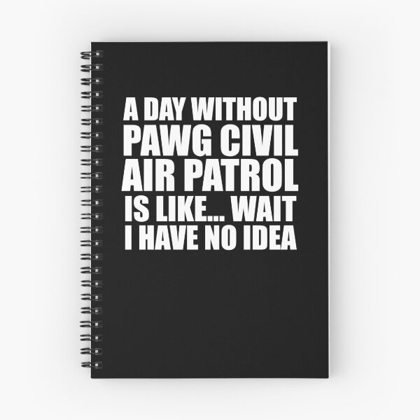 Item preview, A Day Without PAWG Civil Air Patrol Is Like Wait I Have No Idea Funny for PA Wing CAP Cadets designed and sold by JROTCshop.