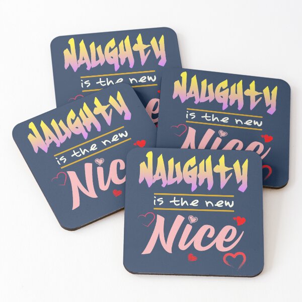 Item preview, Naughty Is The New Nice designed and sold by HappySchnapper.