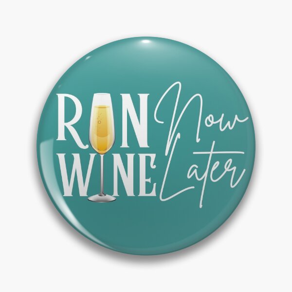 Item preview, Run Now, Wine Later designed and sold by rodelyn.
