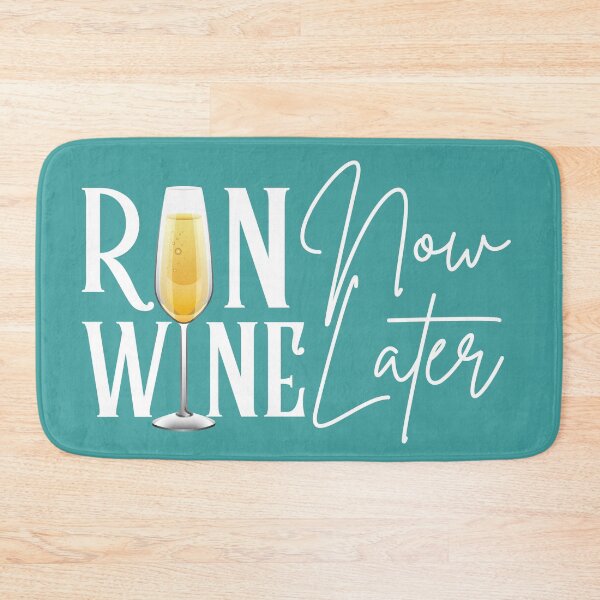 Item preview, Run Now, Wine Later designed and sold by rodelyn.