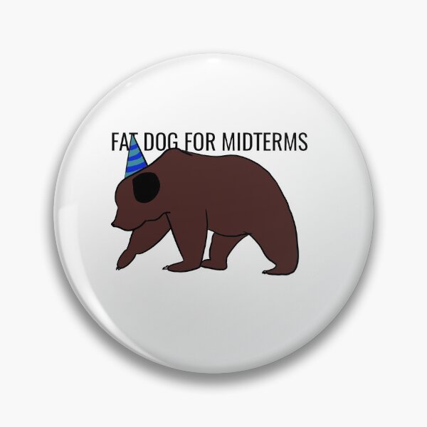 Item preview, Fat dog for midterms designed and sold by TheTwinBorn.