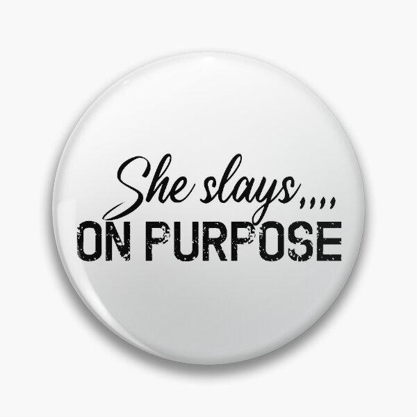 Item preview, She Slays On Purpose, Motivational Quotes designed and sold by OnPurposeMarket.