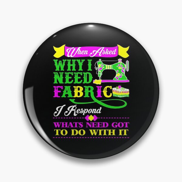 Item preview, When Asked Why Fabric Respond Whats Need Stitching designed and sold by Charles Brian.