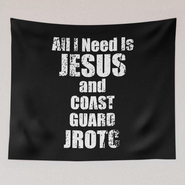 Item preview, All I Need is Jesus and Coast Guard JROTC for CG Christians designed and sold by JROTCshop.