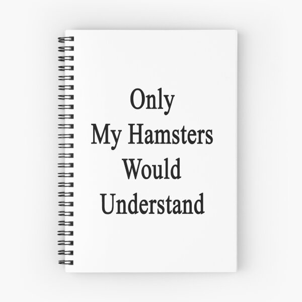 Item preview, Only My Hamsters Would Understand  designed and sold by supernova23.