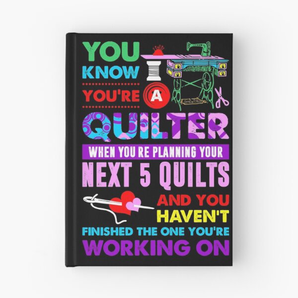 Item preview, You Know Youre Quilter Planning For Next 5 Quilts designed and sold by Charles Brian.