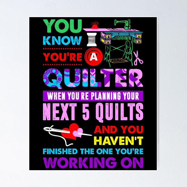 Item preview, You Know Youre Quilter Planning For Next 5 Quilts designed and sold by Charles Brian.