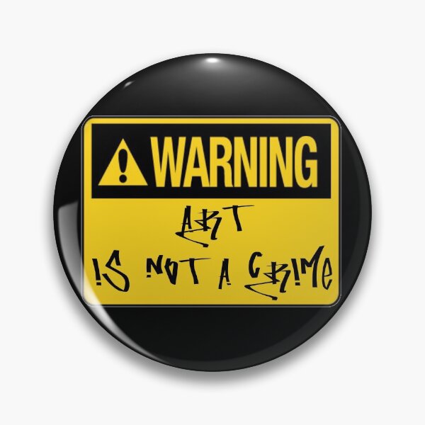 Artikelvorschau, Warning: Art Is Not A Crime entworfen und verkauft von everything4eva.