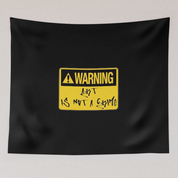 Artikelvorschau, Warning: Art Is Not A Crime entworfen und verkauft von everything4eva.