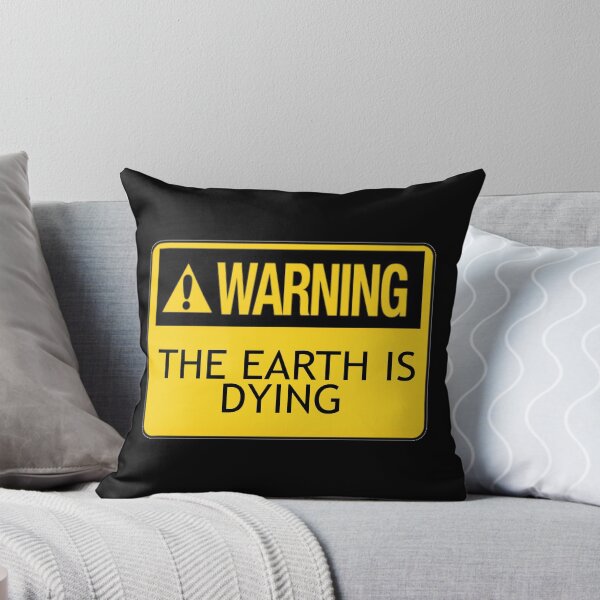 Item preview, Warning: The Earth Is Dying designed and sold by everything4eva.