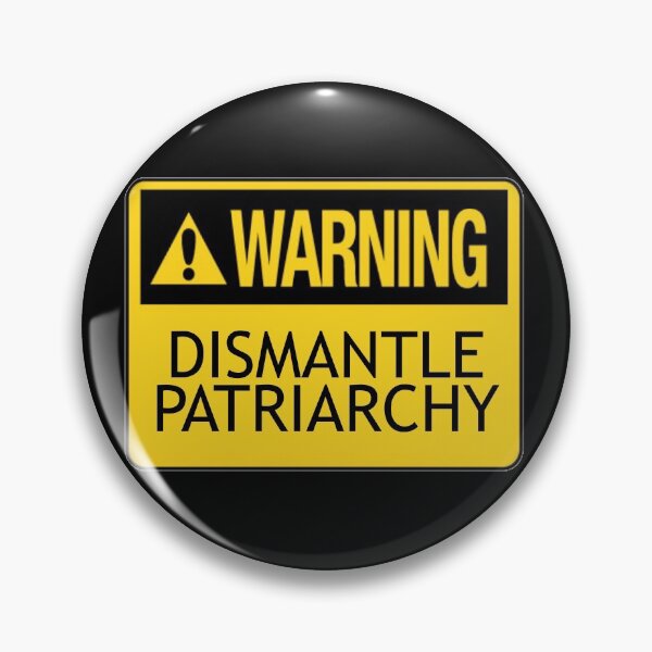Item preview, Warning: Dismantle Patriarchy designed and sold by everything4eva.