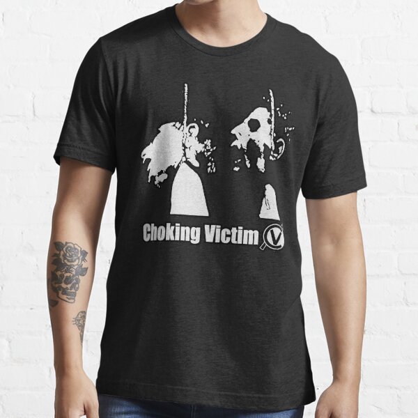 choking victim t shirt