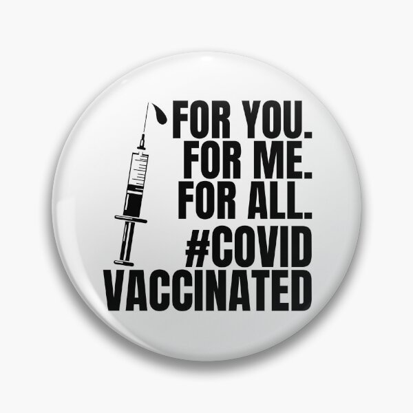 Item preview, For you, for me, for all #covidvaccinated designed and sold by stelsanc.