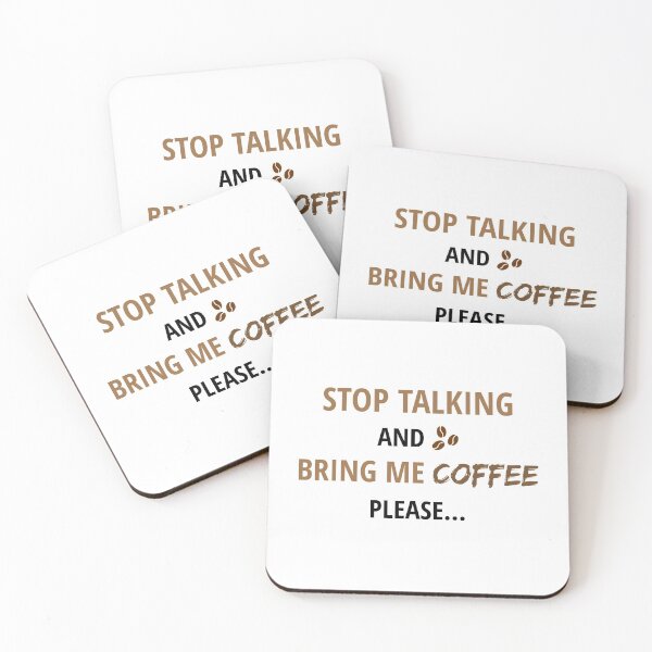 Item preview, Coffee Makes Life Better - Stop Talking and Bring Me Coffee designed and sold by FilipeFerreira.