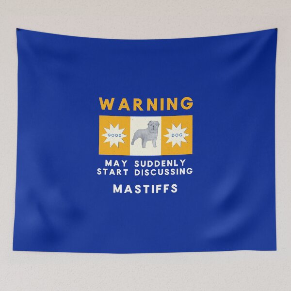 Item preview, Warning May Suddenly Start Discussing Mastiffs Funny designed and sold by Guarddogdrive.