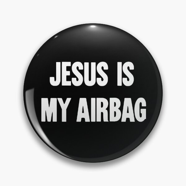 Item preview, Jesus Is My Airbag designed and sold by Good-Looking Corpse.
