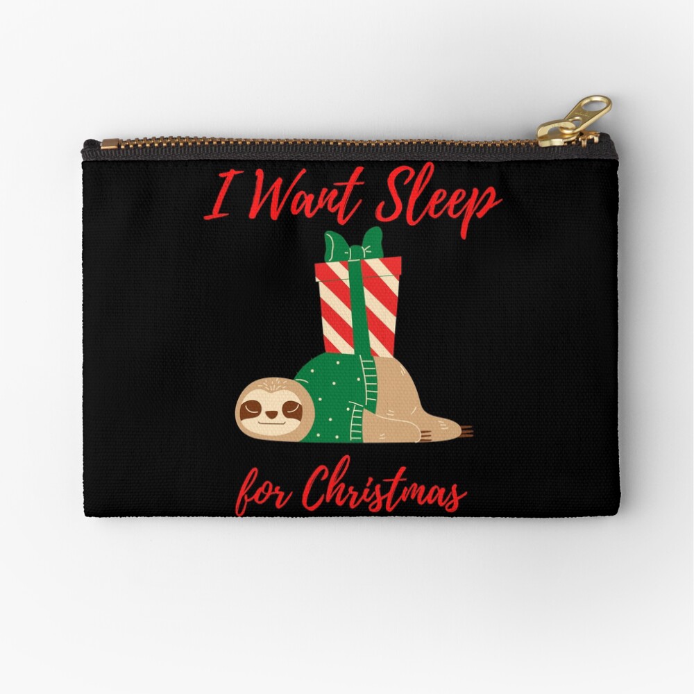 Sloth I Want Sleep for Christmas Zipper Pouch