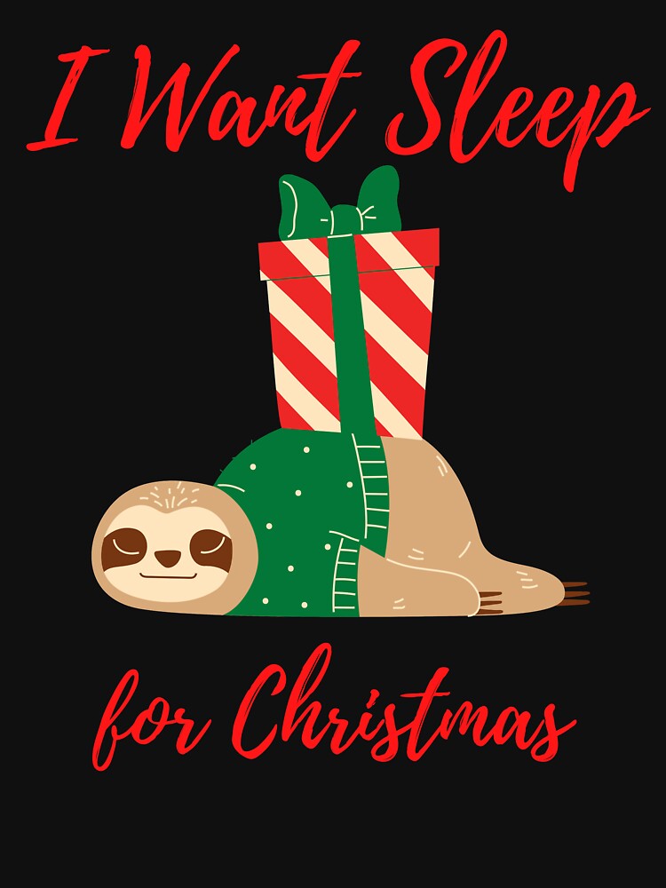 Sloth I Want Sleep for Christmas by kgerstorff