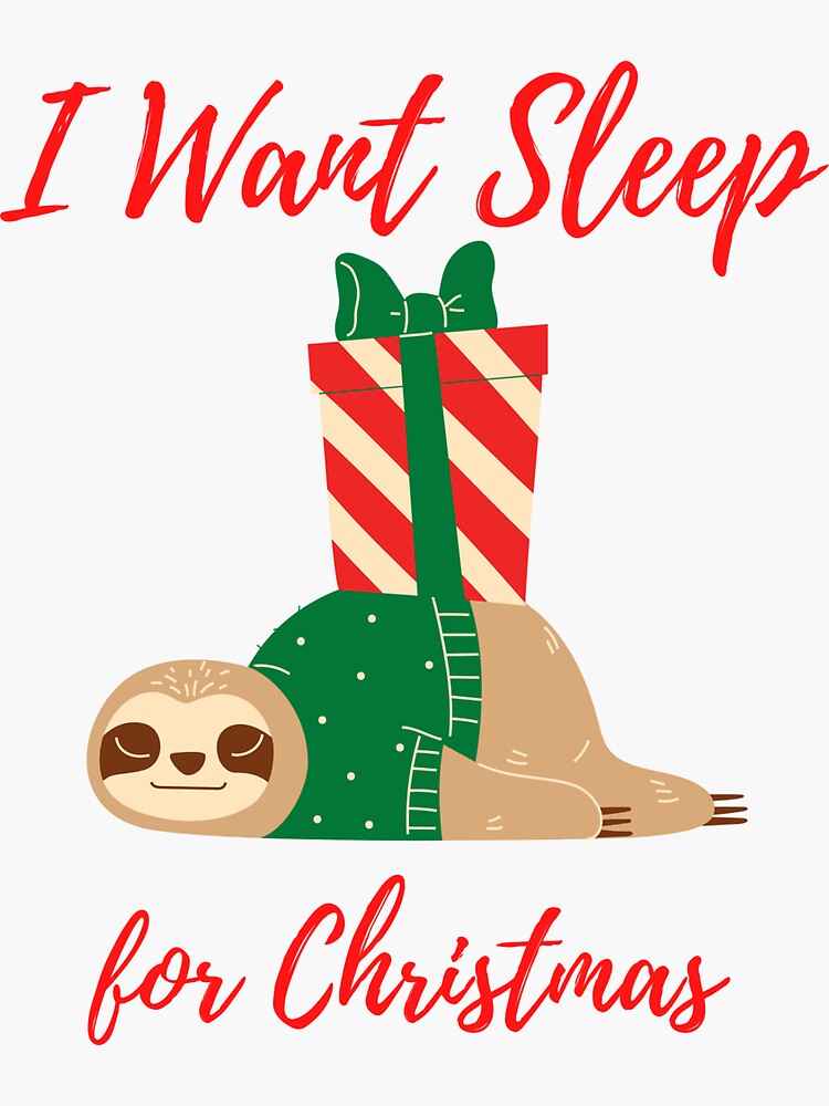 Sloth I Want Sleep for Christmas by kgerstorff