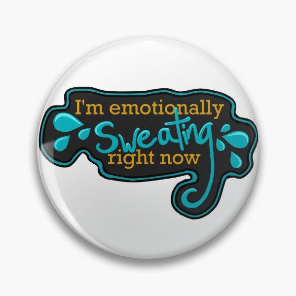 Item preview, "I'm emotionally sweating right now" Anxiety sticker designed and sold by FioreCiliegia.