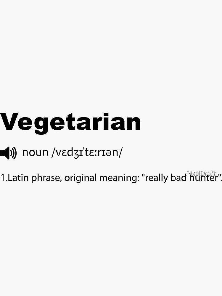 "Funny Vegetarian Definition" Sticker for Sale by PixelDraft Redbubble