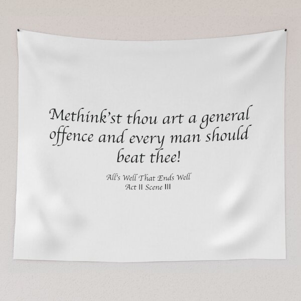 Item preview, Methink'st thou art a general offence and every man should beat thee! - Shakespearean Insults designed and sold by TextQuips.