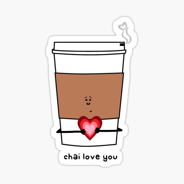 Item preview, chai love you designed and sold by paintbydumbers.