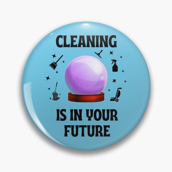 Item preview, Cleaning Is In Your Future Housekeeping Humor designed and sold by SavvyCleaner.