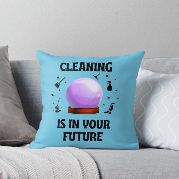 Item preview, Cleaning Is In Your Future Housekeeping Humor designed and sold by SavvyCleaner.