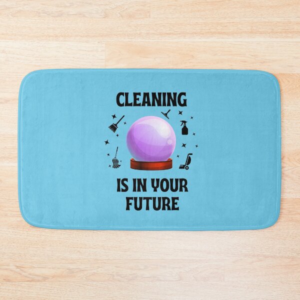 Item preview, Cleaning Is In Your Future Housekeeping Humor designed and sold by SavvyCleaner.